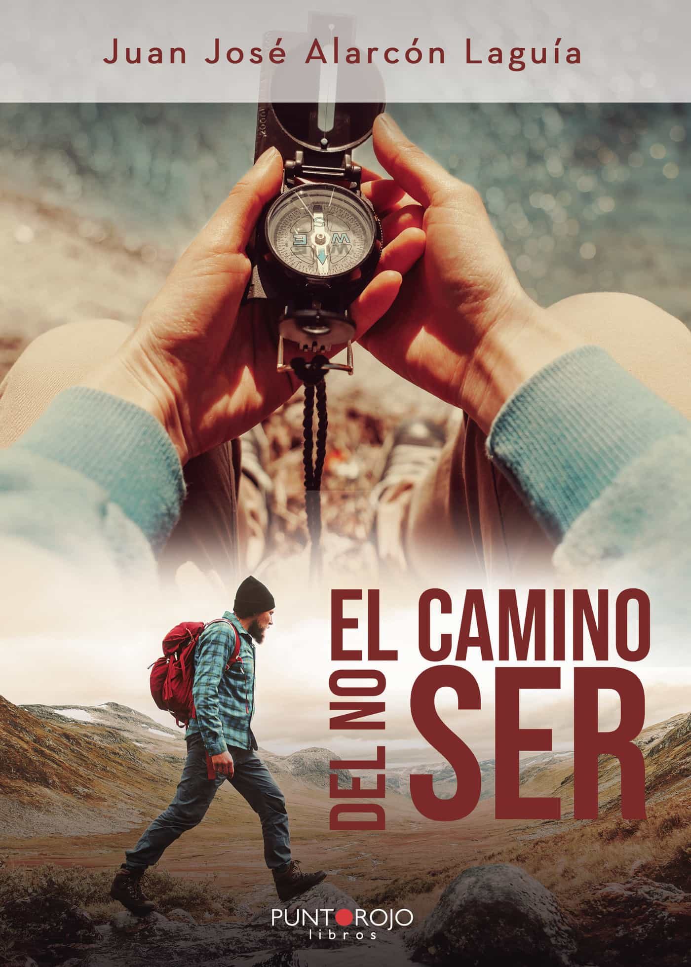 Portada del Libro El Camino Del No-Ser de Juan Jose Alarcon Laguia - 9788418109607