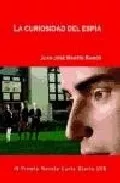 Portada del Libro La Curiosidad Del Espia (Iv Premio Novela Corta Diario Sur) de Juan Jose Martin Ramos - 9788496435520