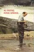 Portada del Libro As Troitas Miñas Señoras (2ª Ed.) de Juan Jose Moralejo Alvarez - 9788482887975