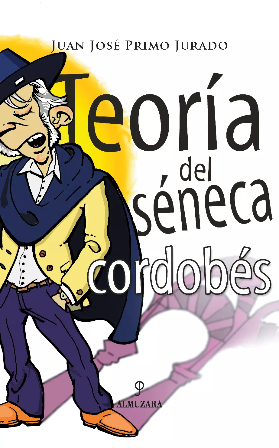Portada del Libro Teoria Del Seneca Cordobes de Juan Jose Primo Jurado - 9788496416932