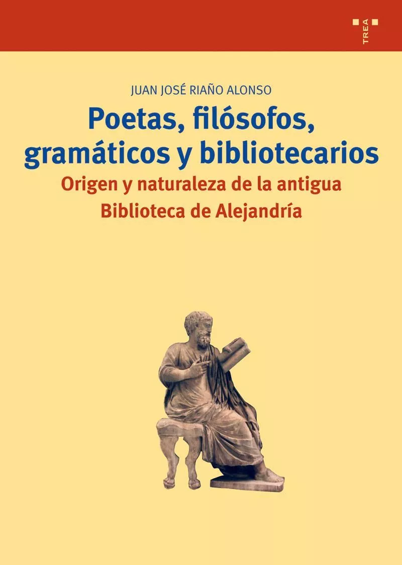 Portada del Libro Poetas Filosofos Gramaticos Y Bibliotecarios: Origen Y Naturale Za De de Juan Jose Riaño Alonso - 9788497041935