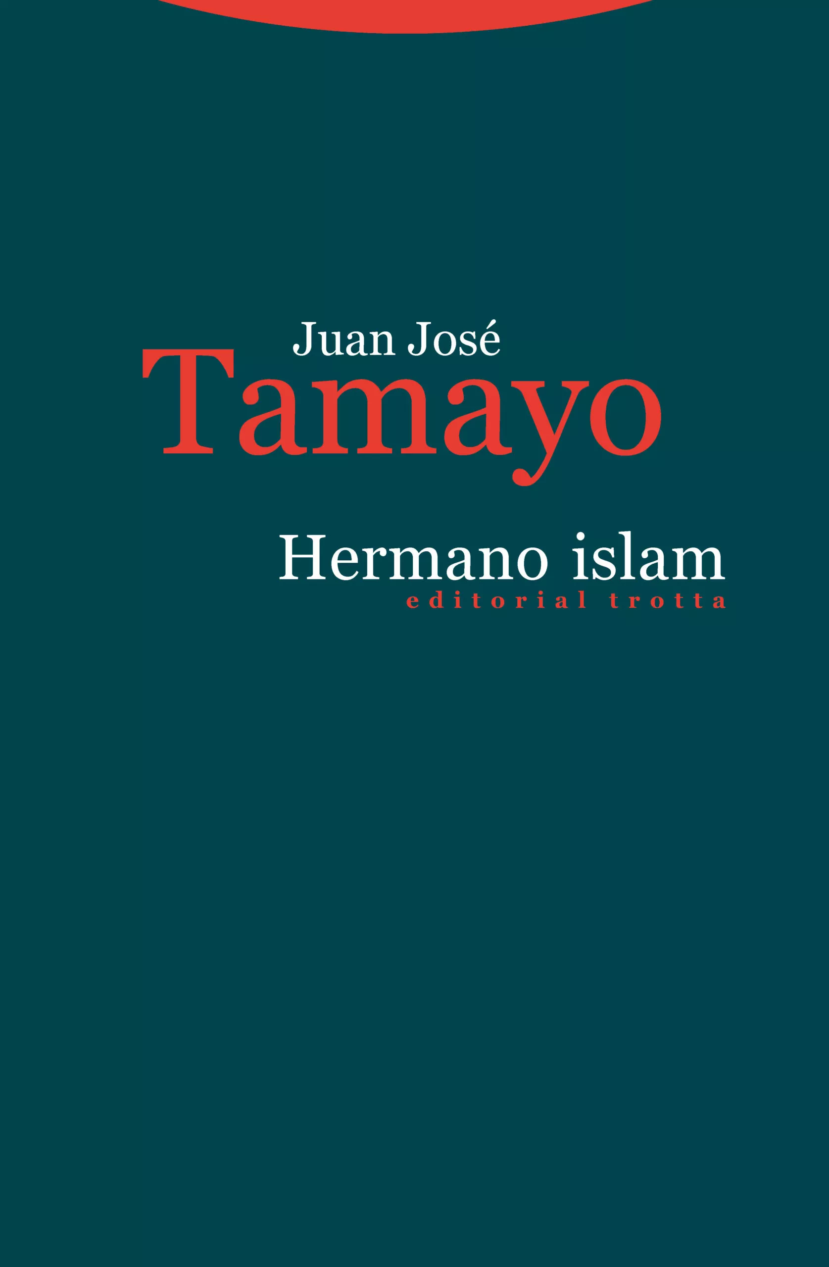 Portada del Libro Hermano Islam de Juan Jose Tamayo - 9788498797985