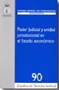Portada del Libro Poder Judicial Y Unidad Jurisdiccional En El Estado Autonomico de Juan Luis Ibarra Robles - 9788496518841