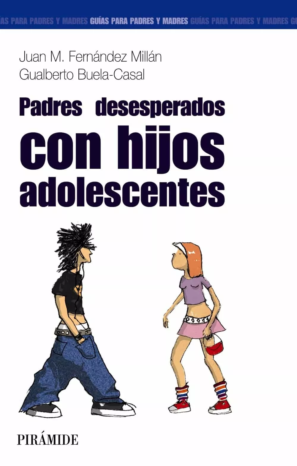Portada del Libro Padres Desesperados...Con Hijos Adolescentes (2ªed) de Juan M. Fernandez Millan - 9788436820782