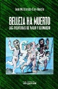 Portada del Libro Belleza Ha Muerto de Juan Maldonado Eloy Garcia - 9788496435872