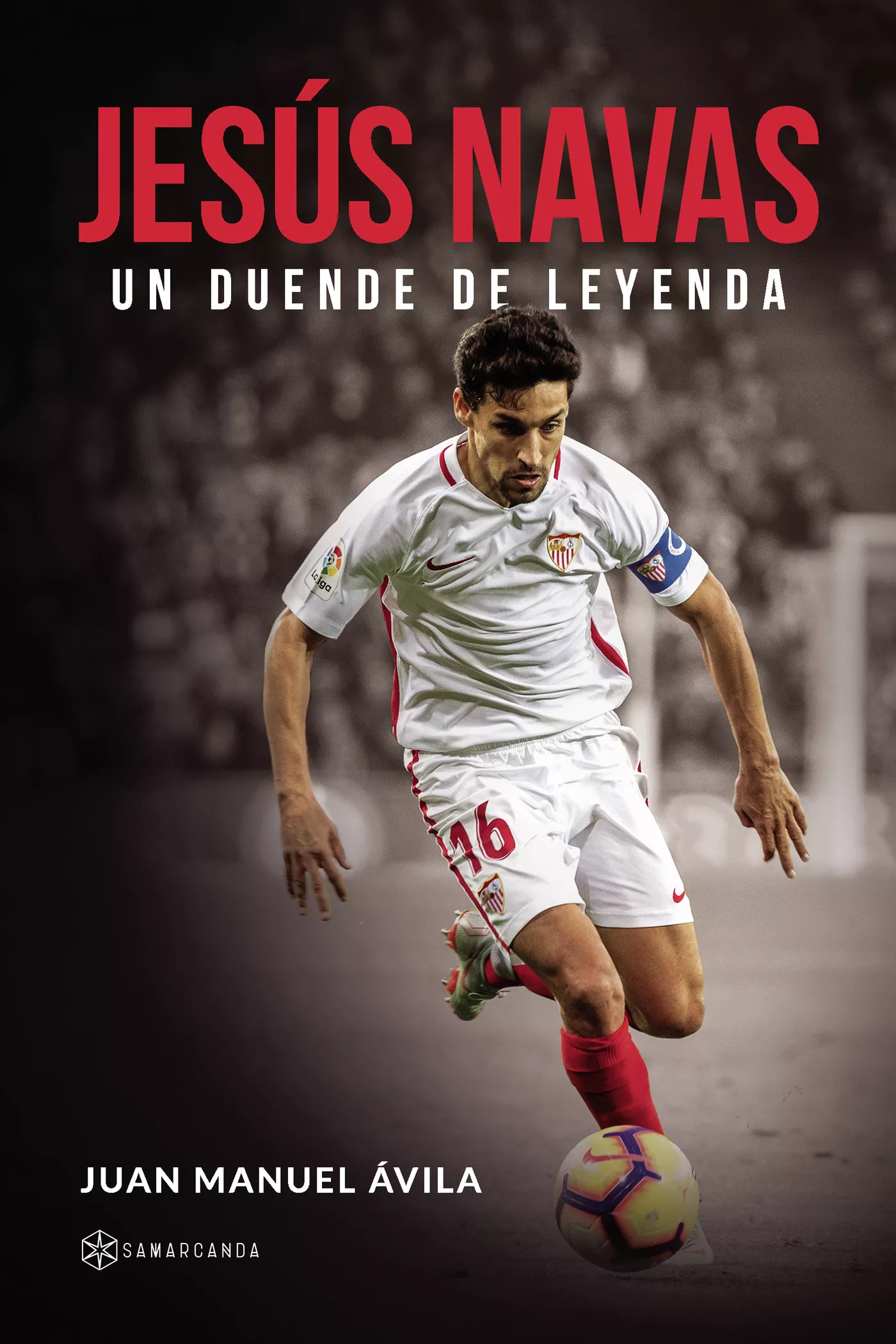 Portada del Libro Jesus Navas: Un Duende De Leyenda de Juan Manuel Avila - 9788417672294