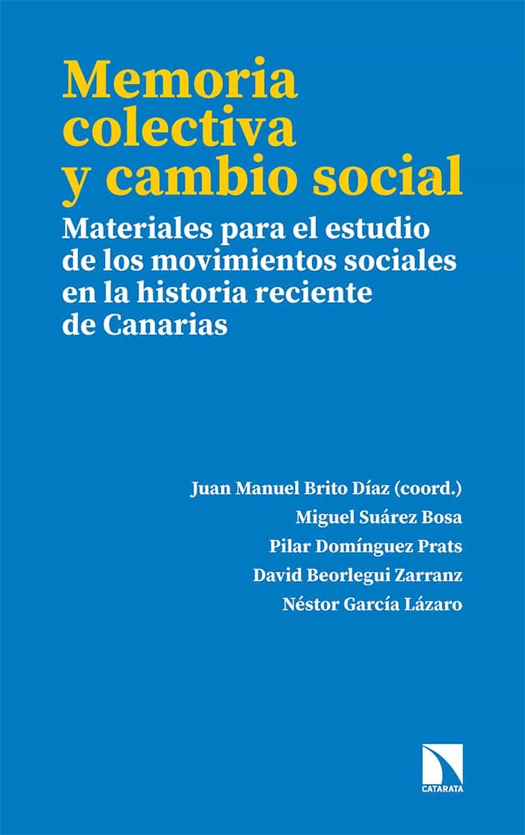 Portada del Libro Memoria Colectiva Y Cambio Social: Materiales Para El Estudio De Los M de Juan Manuel Brito - 9788490979617