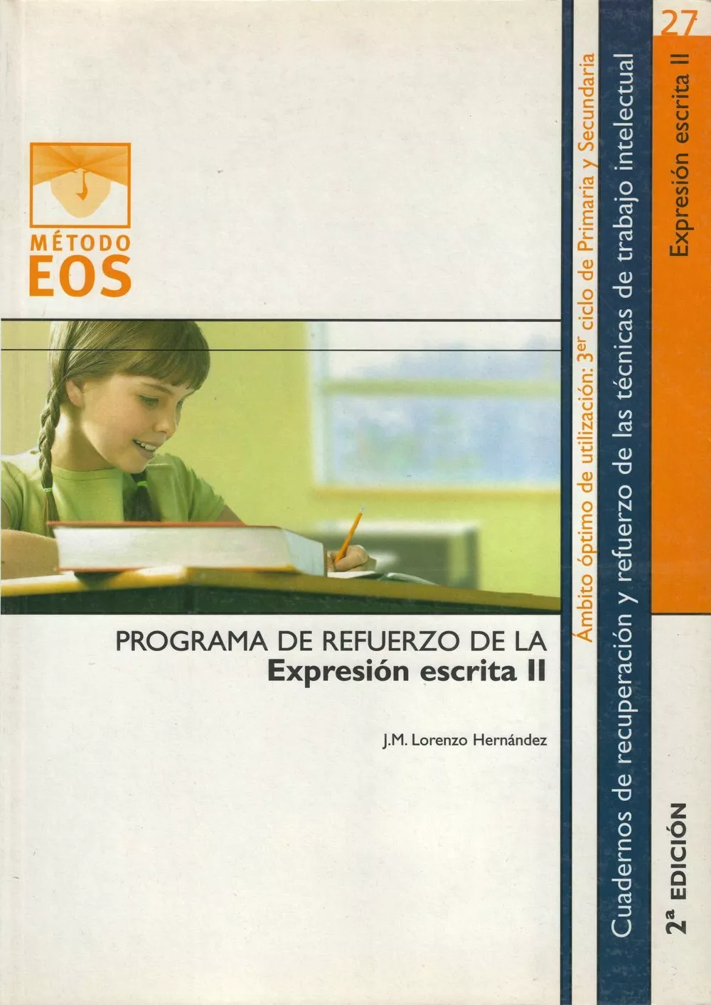 Portada del Libro Programa De Refuerzo De La Expresion Escrita Ii (2ª Ed.) de Juan Manuel Lorenzo Hernandez - 9788497270830
