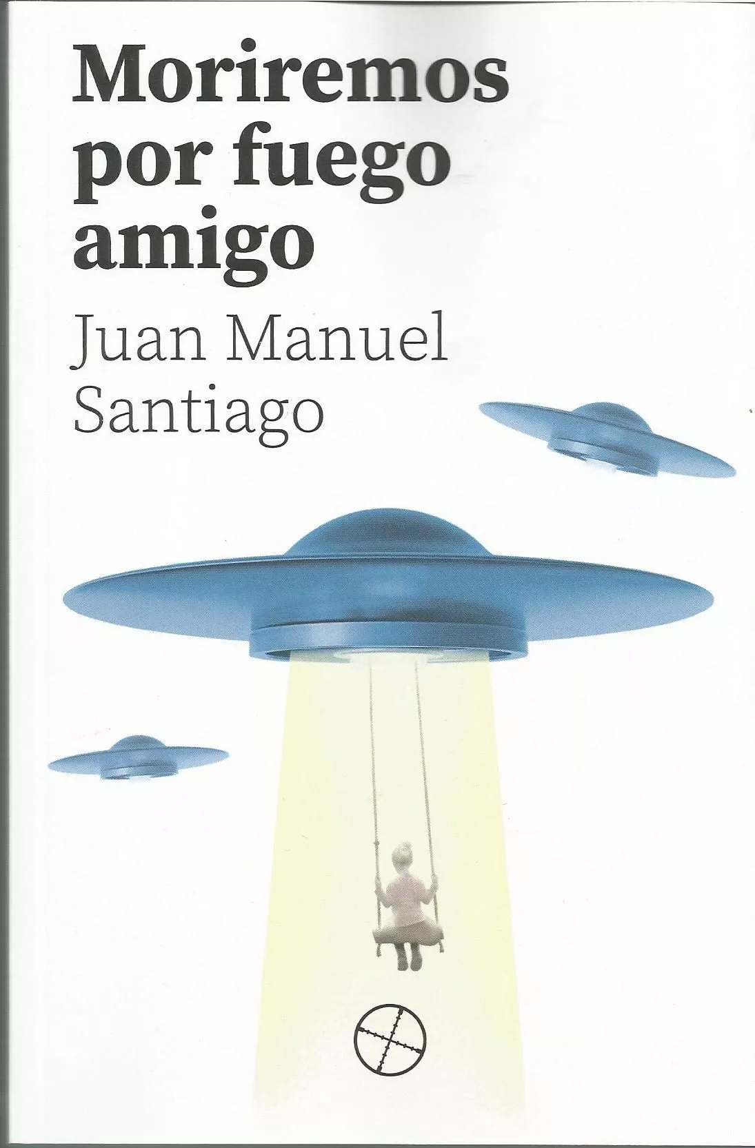 Portada del Libro Moriremos Por Fuergo Amigo de Juan Manuel Santiago Romero - 9788417646554