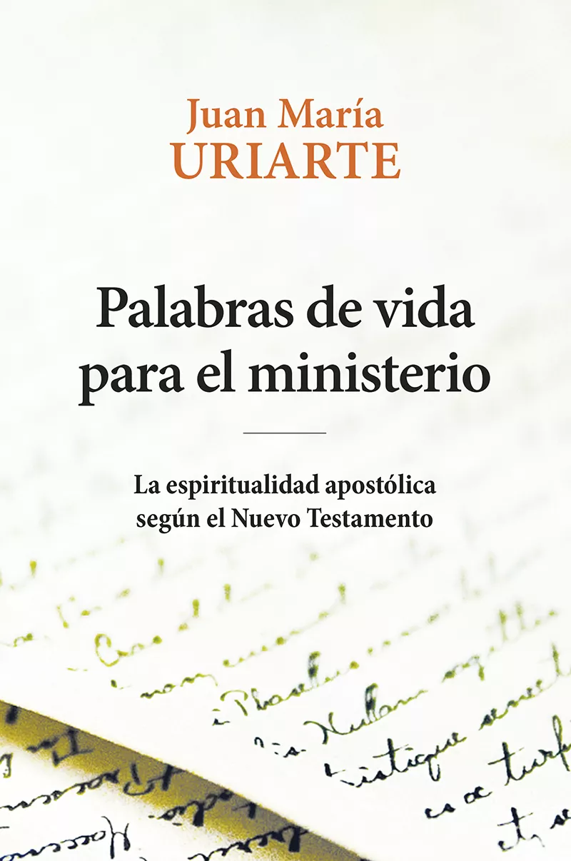 Portada del Libro Palabras De Vida Para El Ministerio de Juan Maria Uriarte - 9788429328998