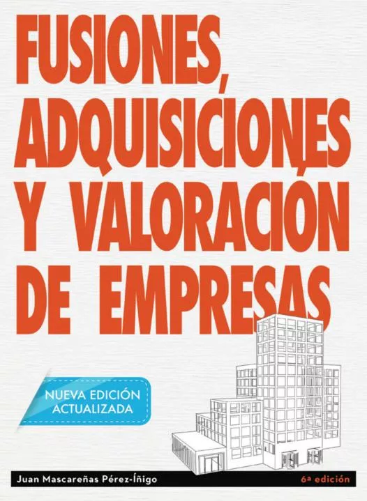 Portada del Libro Fusiones Adquisiciones Y Valoracion De Empresas de Juan Mascareñas Perez Iñigo - 9788494817809