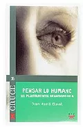 Portada del Libro Pensar Lo Humano: 101 Planteamientos De Antropologia de Juan Masia Clavel - 9788428812603