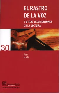 Portada del Libro El Rastro De La Voz Y Otras Celebraciones De La Lectura de Juan Mata - 9788433831842