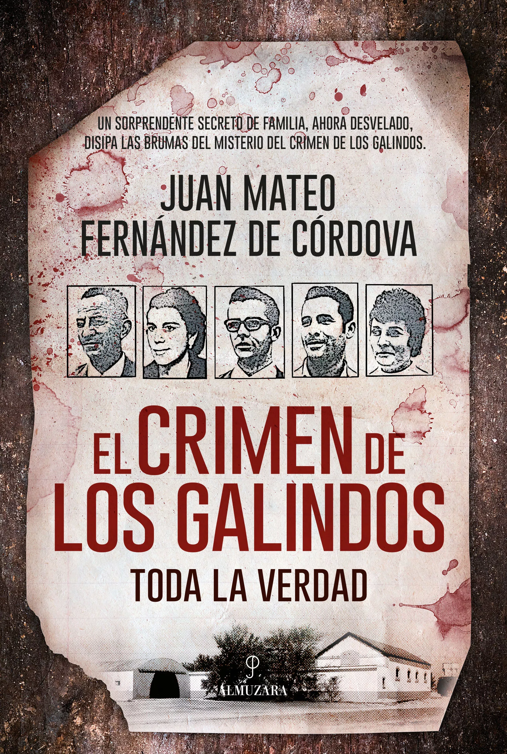 Portada del Libro El Crimen De Los Galindos: Toda La Verdad de Juan Mateo Fernandez De Cordova - 9788418089077