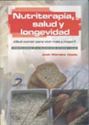 Portada del Libro Nutriterapia Salud Y Longevidad: ¿Que Comer Para Vivir Mas Y Mejo R? de Juan Morales Gueto - 9788479788179