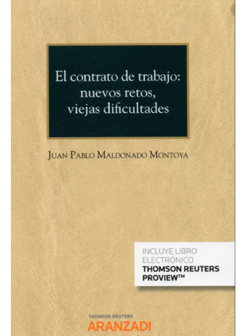 Portada del Libro El Contrato De Trabajo: Nuevos Retos Viejas Dificultades de Juan Pablo Maldonado Montoya - 9788413469706