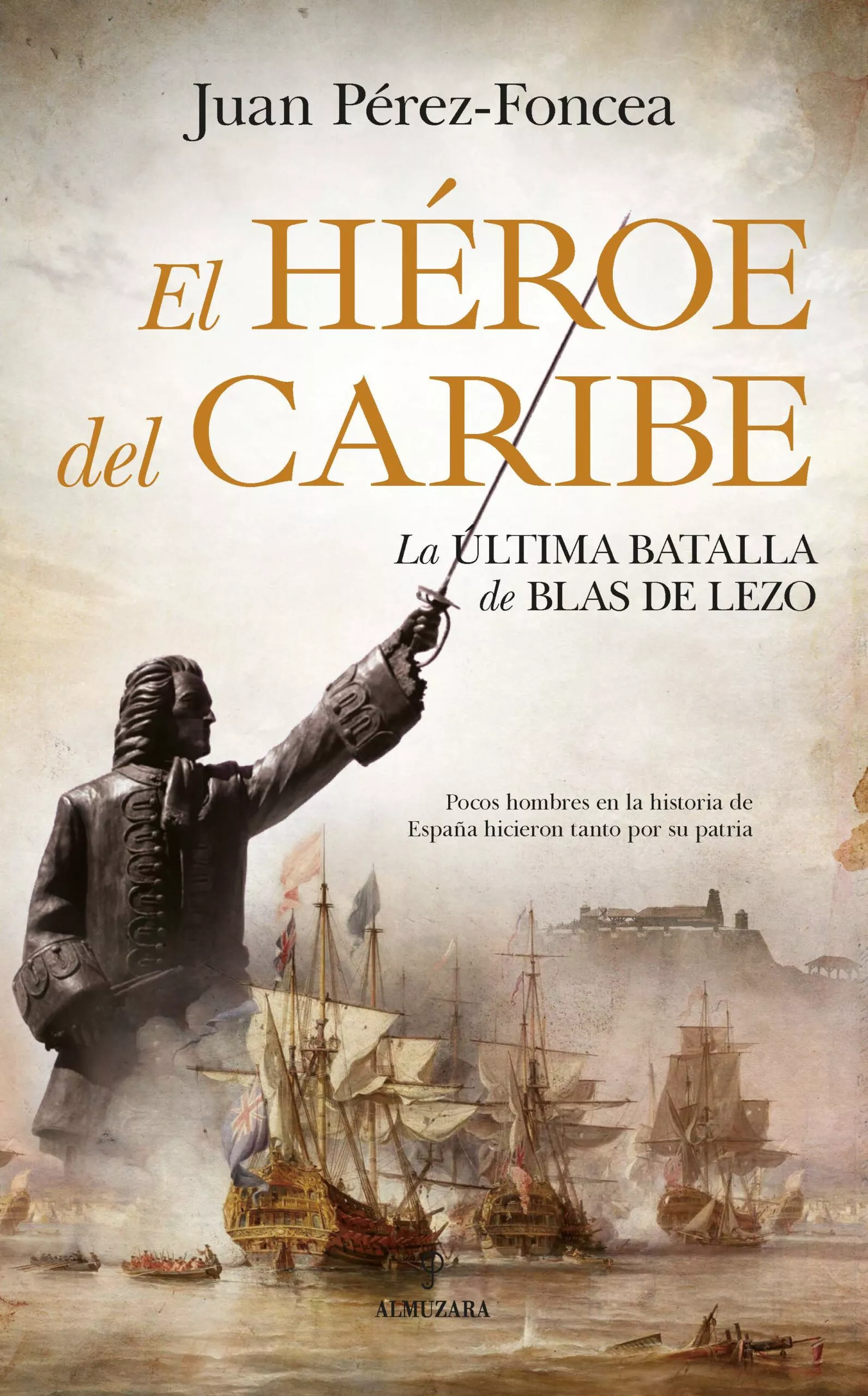 Portada del Libro El Héroe Del Caribe de Juan Perez Foncea - 9788417797713