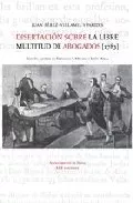 Portada del Libro Disertacion Sobre La Libre Multitud De Abogados (Ed. Facsimil 178 3) de Juan Perez Villamil Y Paredes - 9788496119710