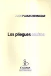 Portada del Libro Los Pliegues Ocultos de Juan Planas Bennasar - 9788496458239