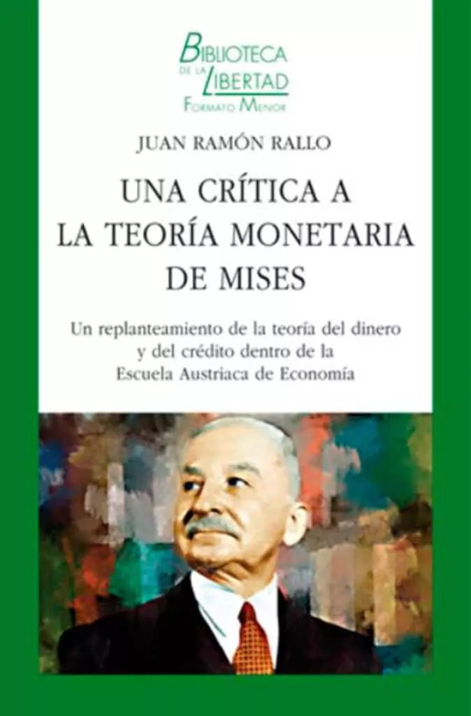 Portada del Libro Una Critica A La Teoria Monetaria De Mises Un Replanteamiento De La Te de Juan Ramon Rallo - 9788472097766