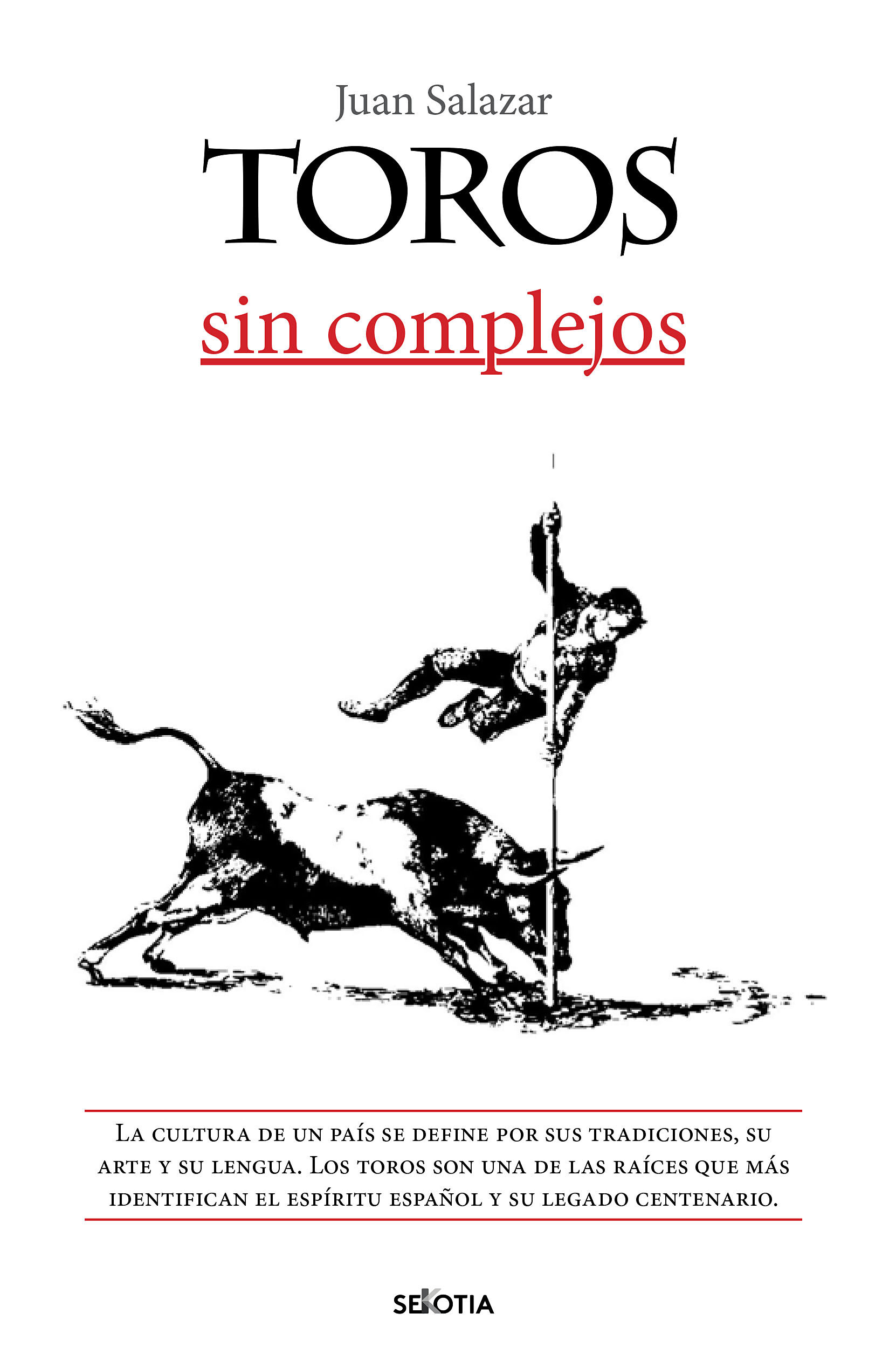 Portada del Libro Toros Sin Complejos de Juan Salazar Larraz - 9788416921959
