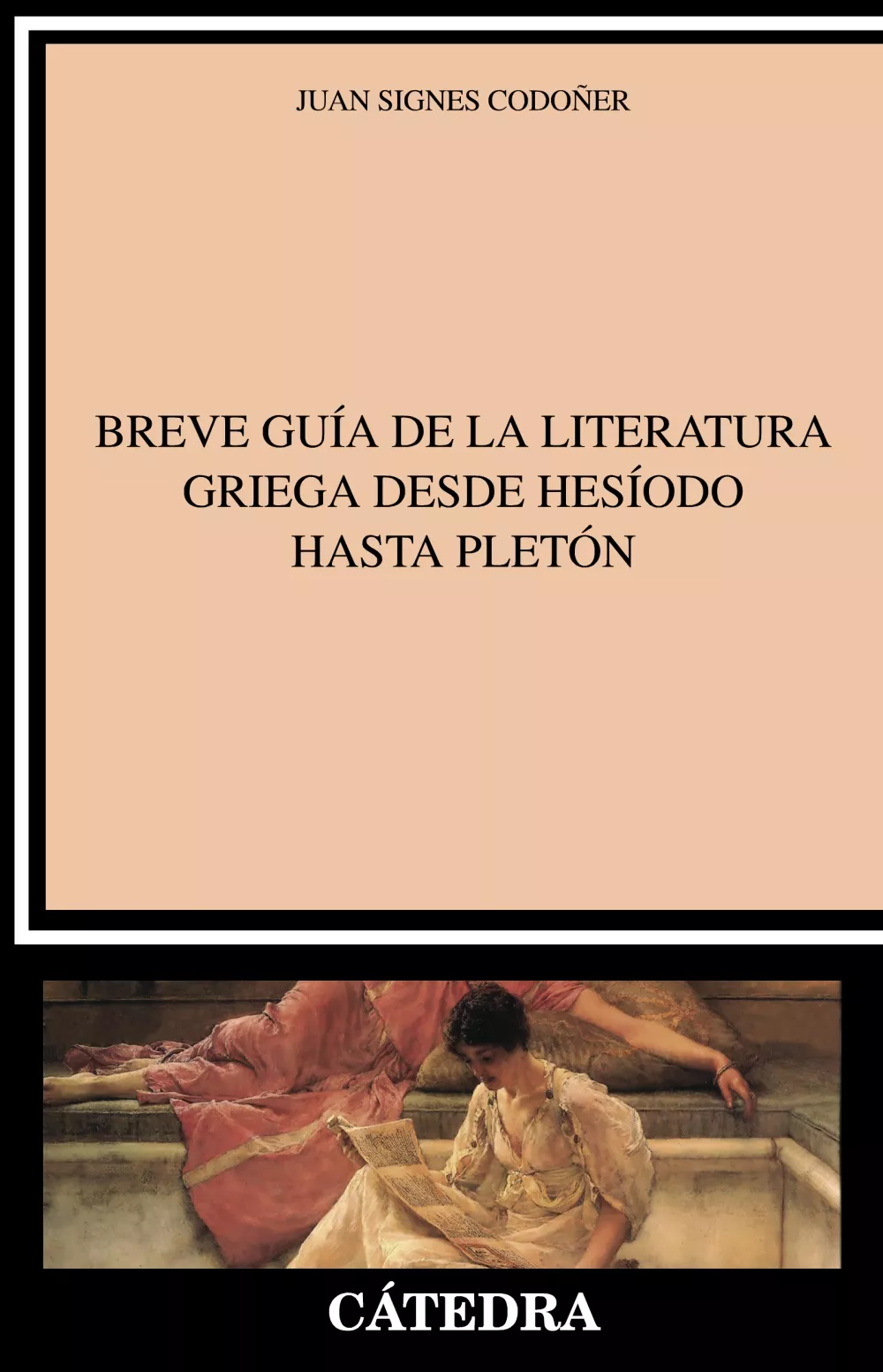 Portada del Libro Breve Guia De La Literatura Griega Desde Hesiodo Hasta Pleton de Juan Signes Codoñer - 9788437640556