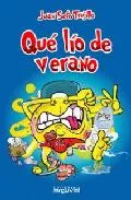 Portada del Libro Que Lio De Verano de Juan Soto Trujillo - 9788496435537