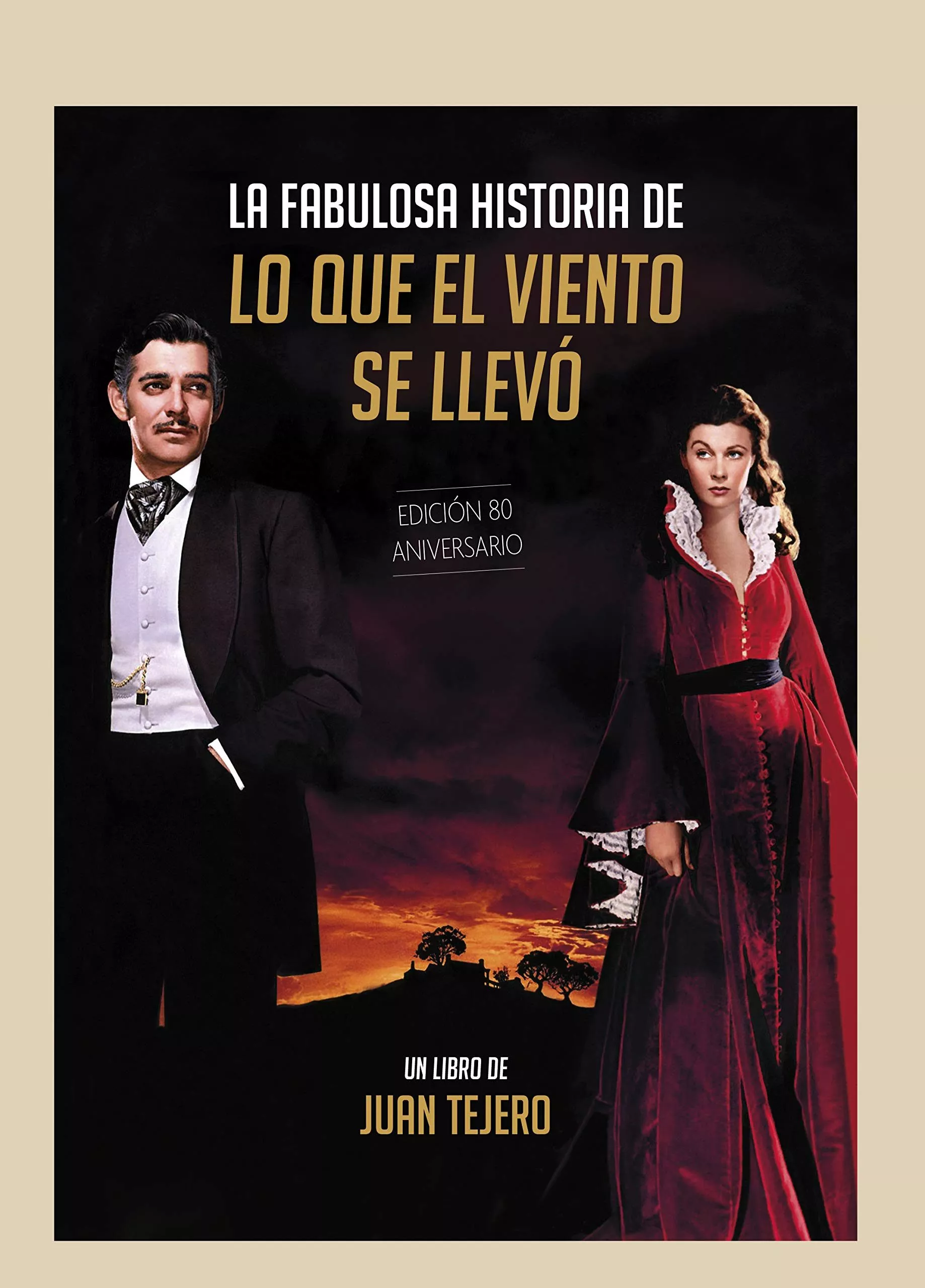 Portada del Libro La Fabulosa Historia De Lo Que El Viento Se Llevó de Juan Tejero Garcia - 9788412094718