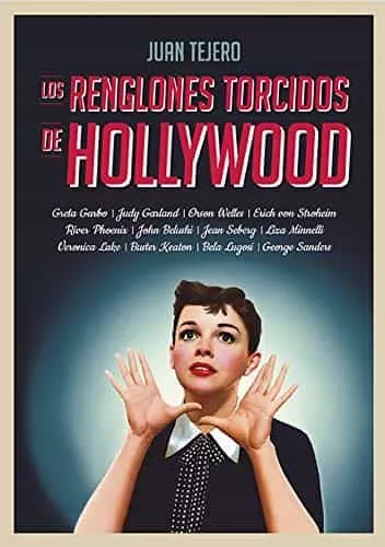 Portada del Libro Los Renglones Torcidos De Hollywood de Juan Tejero - 9788412094749