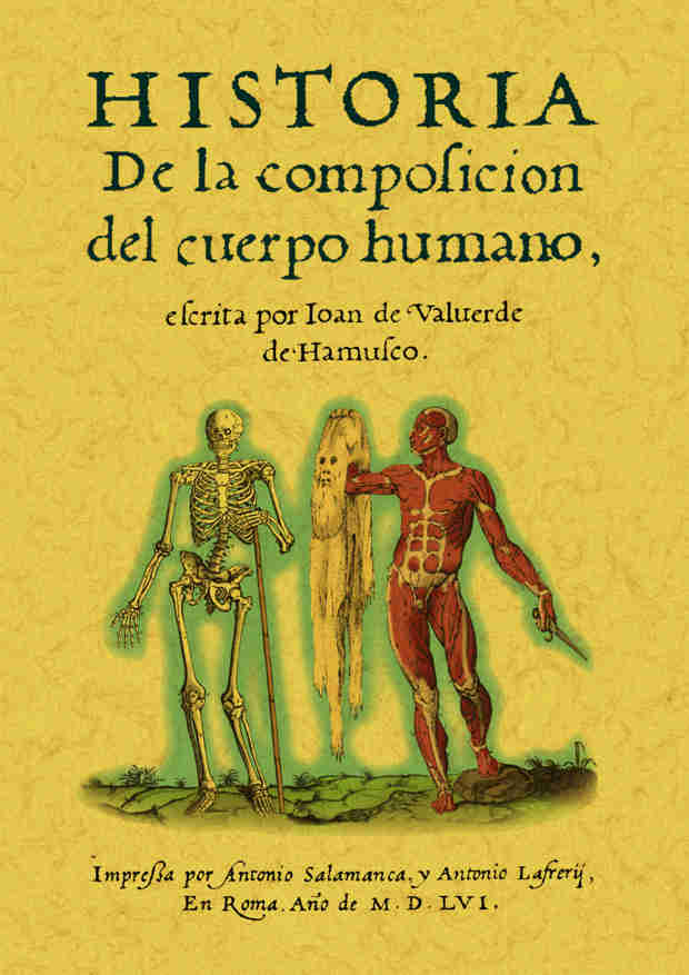 Portada del Libro Historia De La Composicion Del Cuerpo Humano (Reprod. Facsimil De La E de Juan Valverde De Hamusco - 9788497612043