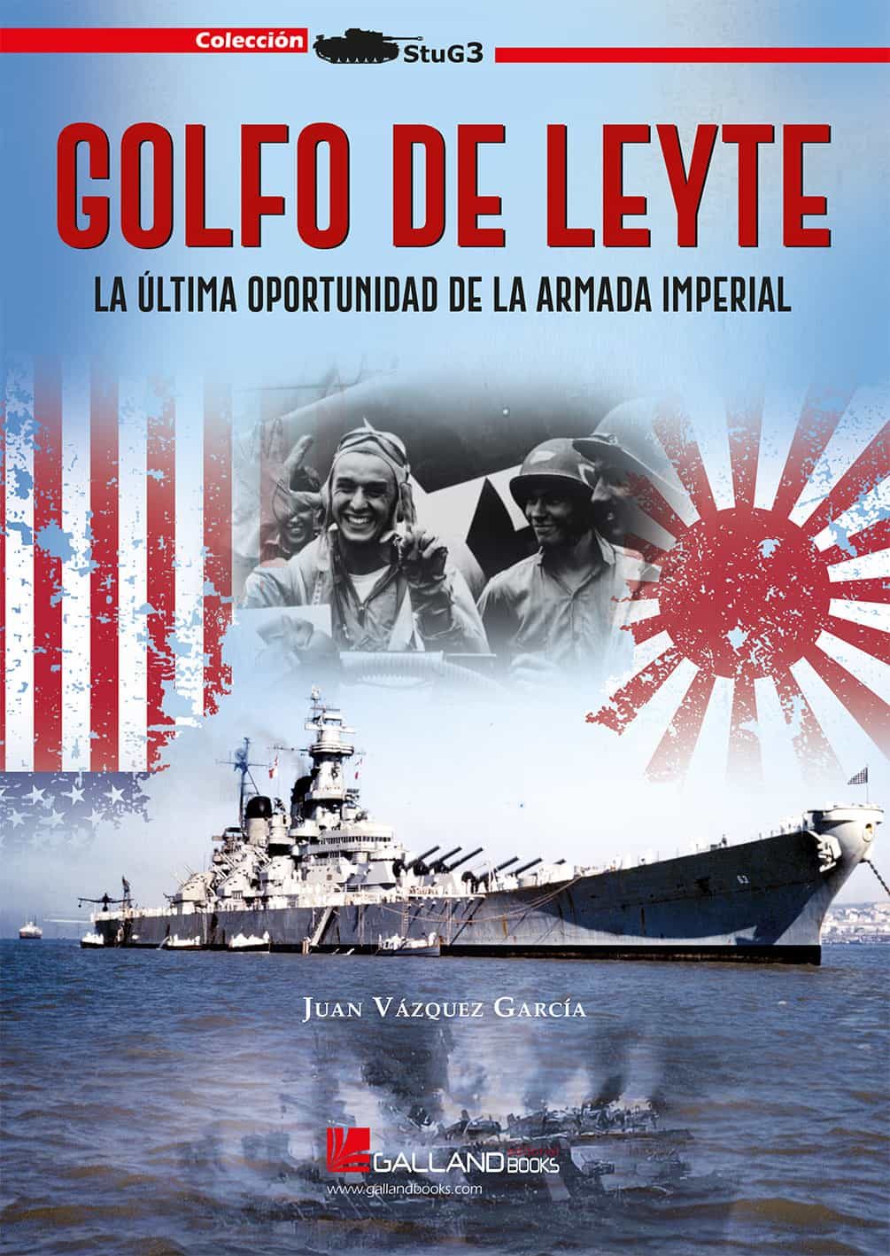 Portada del Libro Golfo De Leyte. La Última Oportunidad De La Armada Imperial de Juan Vazquez Garcia - 9788417816193