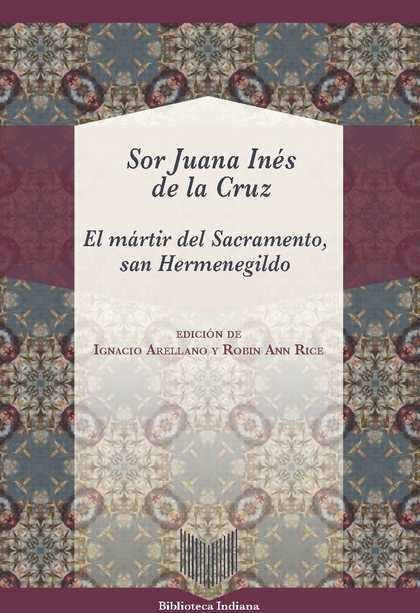 Portada del Libro El Martir Del Sacramento San Hermenegildo de Juana Ines De La Cruz - 9788491920984