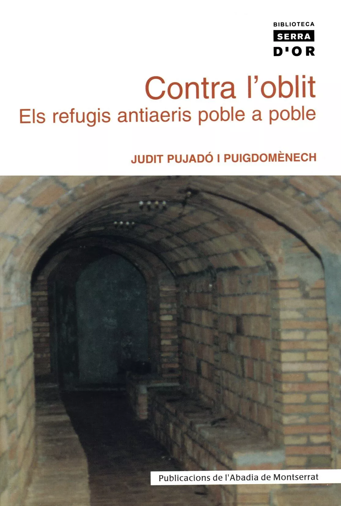 Portada del Libro Contra Loblit. Els Refugis Antiaeris Poble A Poble de Judit Pujado - 9788484157601