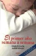 Portada del Libro El Primer Año Semana A Semana de Judith Schuler - 9788497990196