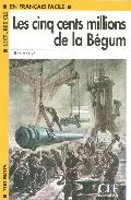 Portada del Libro Les Cinq Cent Millions De La Begum (Lecture Cle En Francais Facil E) de Jules Vernes - 9782090317978