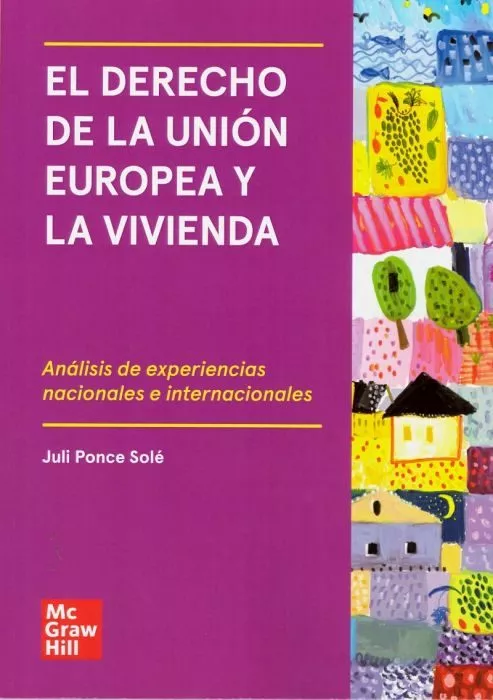 Portada del Libro El Derecho De La Unión Europea Y La Vivienda de Juli Ponce Sole - 9788473516914