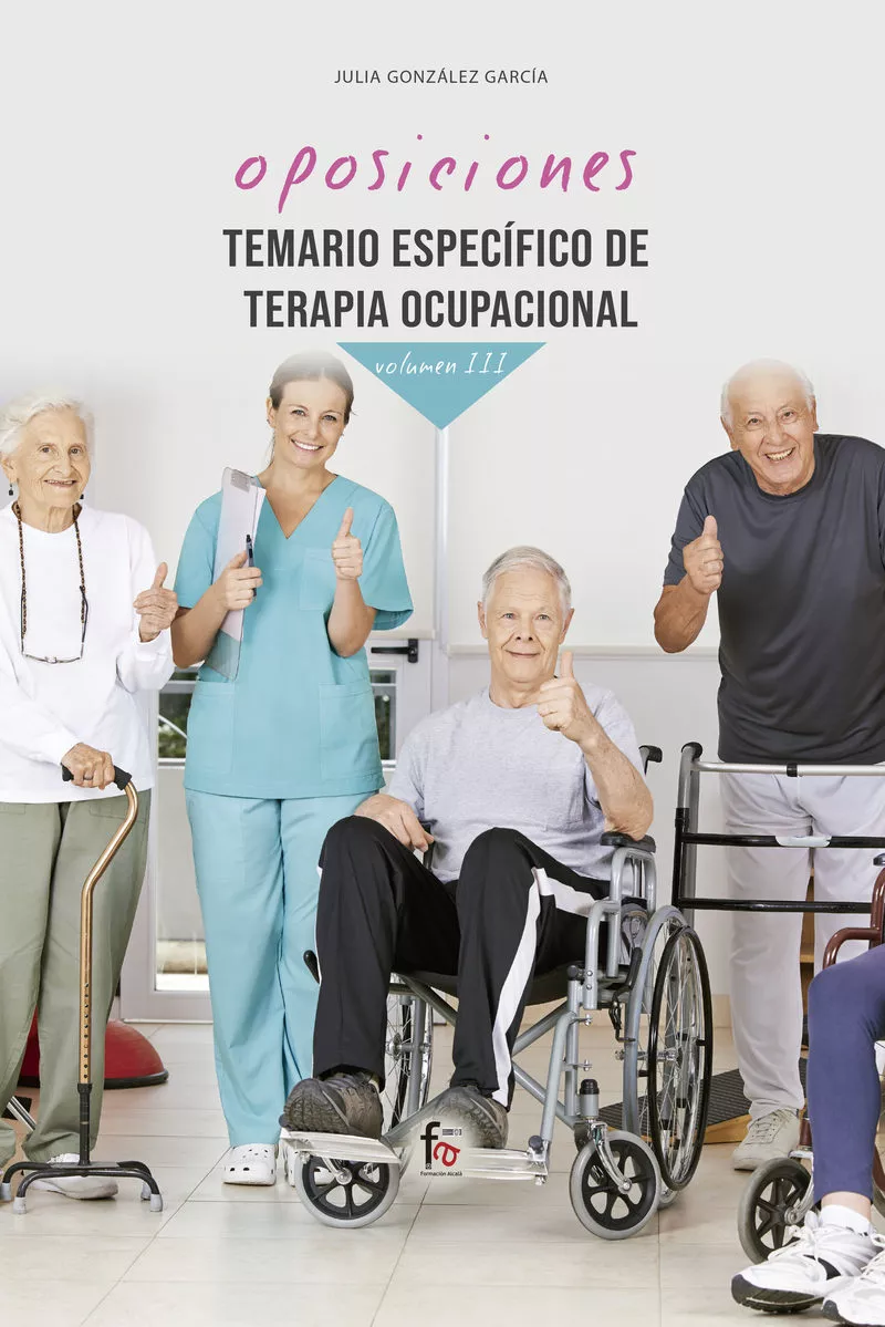 Portada del Libro Temario Especifico De Terapia Ocupacional (Vol. Iii) de Julia Gonzalez Garcia - 9788413239248
