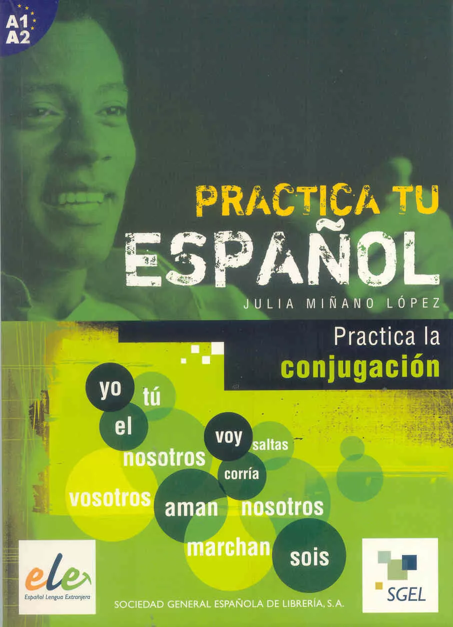 Portada del Libro La Conjugacion (Practica Tu Español) de Julia Milano Lopez - 9788497781589