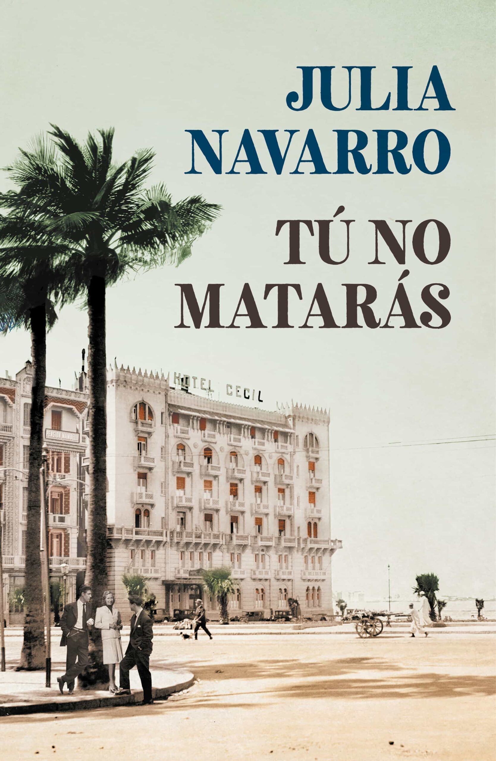 Portada del Libro Tú No Matarás de Julia Navarro - 9788466351010