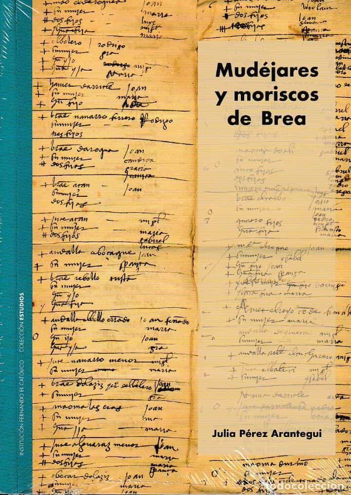 Portada del Libro Mudejares Y Moriscos De Brea de Julia Perez Arantegui - 9788499115788