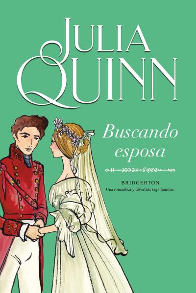 Portada del Libro Buscando Esposa (Serie Bridgerton 8) de Julia Quinn - 9788416327898