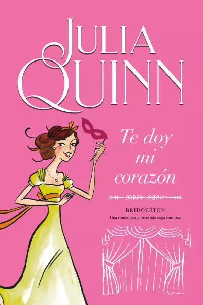 Portada del Libro Te Doy Mi Corazon (Serie Bridgerton 3) de Julia Quinn - 9788416327843