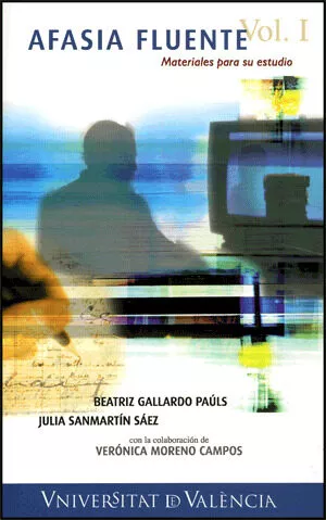 Portada del Libro Afasia Fluente: Materiales Para Su Estudio (Vol. I) de Julia Sanmartin Saez - 9788437062518