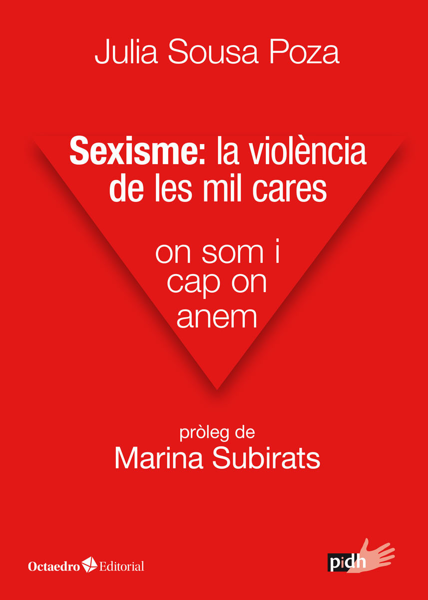 Portada del Libro Sexisme: La Violència De Les Mil Cares de Julia Sousa Poza - 9788417667481