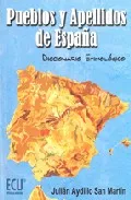 Portada del Libro Pueblos Y Apellidos De España: Diccionario Etimologico de Julian Aydillo San Martin - 9788484544869
