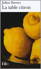Portada del Libro La Table Citron de Julian Barnes - 9782070345588