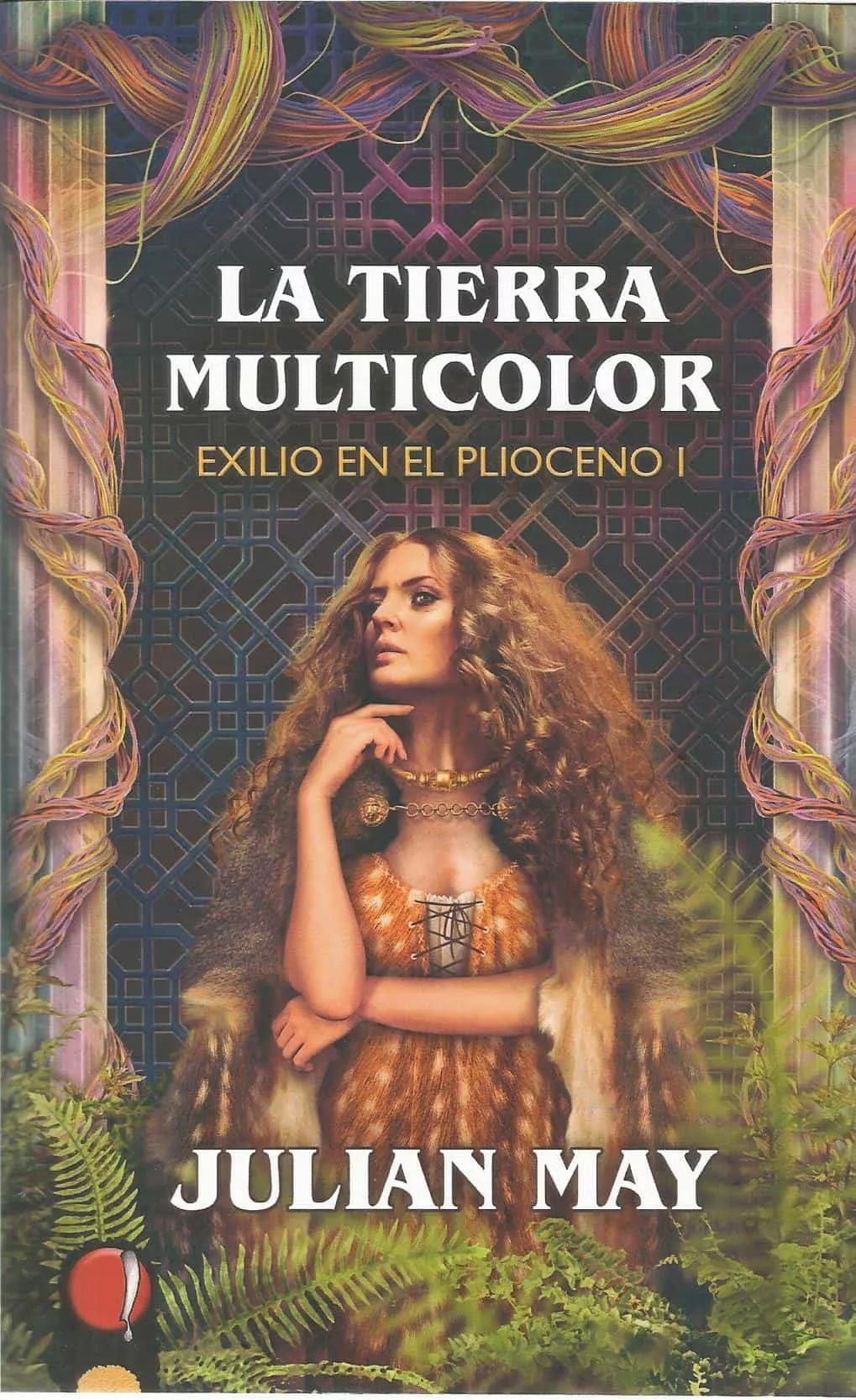 Portada del Libro La Tierra Multicolor (Saga Exilio En El Piloceno 1) de Julian May - 9788494885211