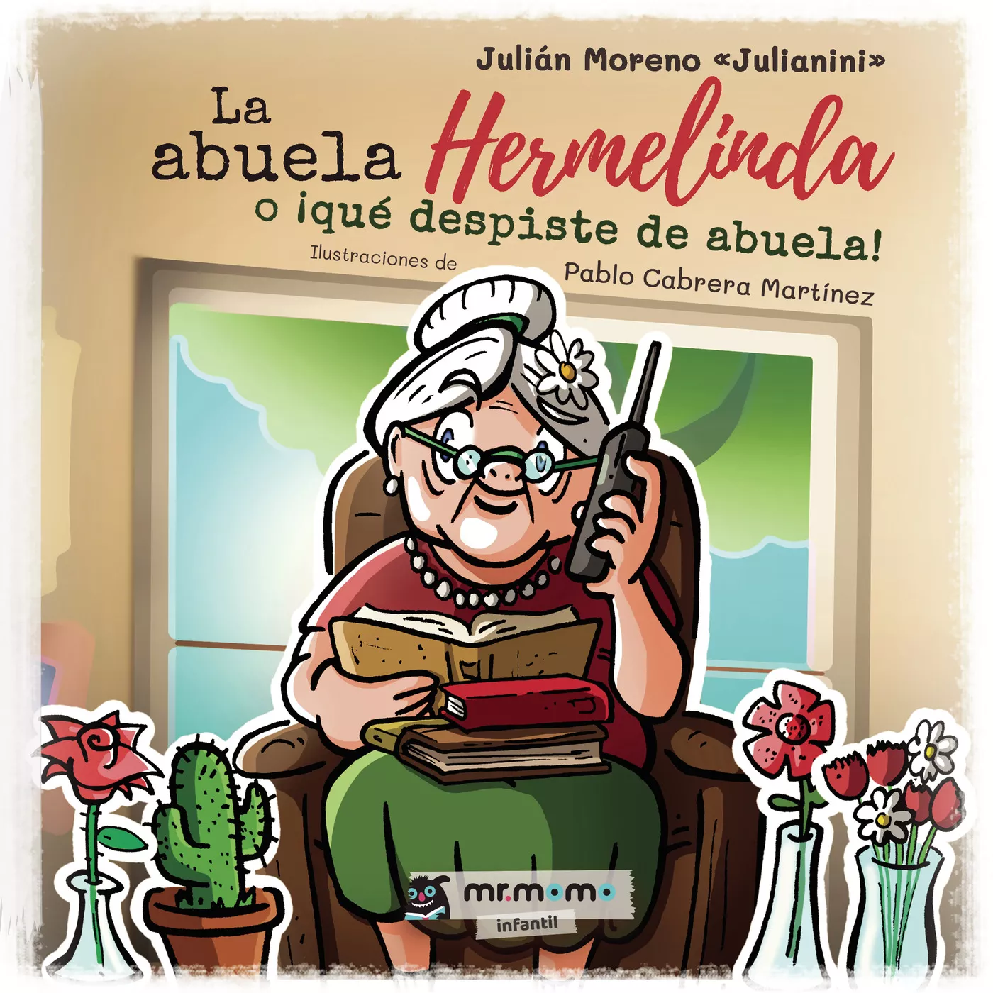 Portada del Libro La Abuela Hermelinda O Áqué Despiste De Abuela! de Julian Moreno"Julianini" - 9788418070150
