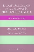 Portada del Libro La Naturalizacion De La Filosofia: Problemas Y Limites de Julian Pacho - 9788481916690