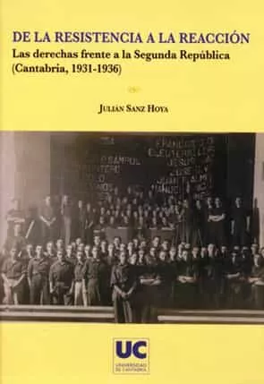 Portada del Libro De La Resistencia A La Reaccion. Las Derechas Frente A La Segunda Repu de Julian Sanz Hoya - 9788481024203